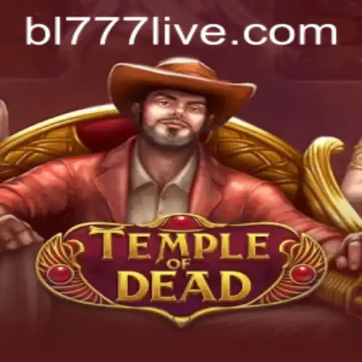 Unveiling the Mysteries of TempleofDead: A Deep Dive into the Thrilling World of BL777